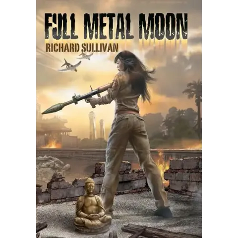 Full Metal Moon: A Novel of the Vietnam War
