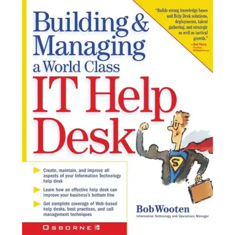 Building & Managing a World Class It Help Desk