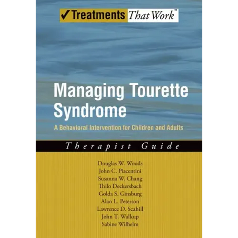 Managing Tourette Syndrome: A Behavioral Intervention for Children and Adults: Therapist Guide