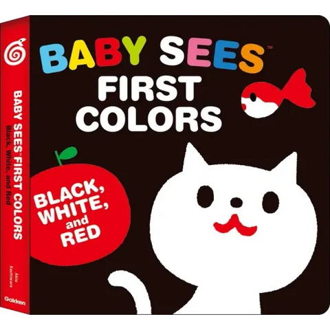 Baby Sees First Colors: Black, White & Red: A Totally Mesmerizing High-Contrast Book for Babies