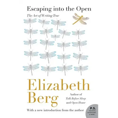 Escaping Into the Open: The Art of Writing True