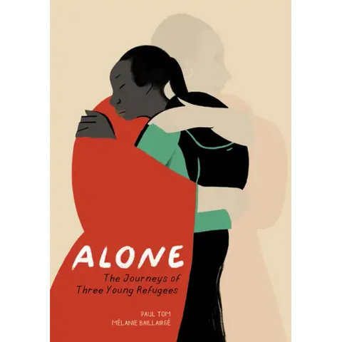 Alone: The Journeys of Three Young Refugees