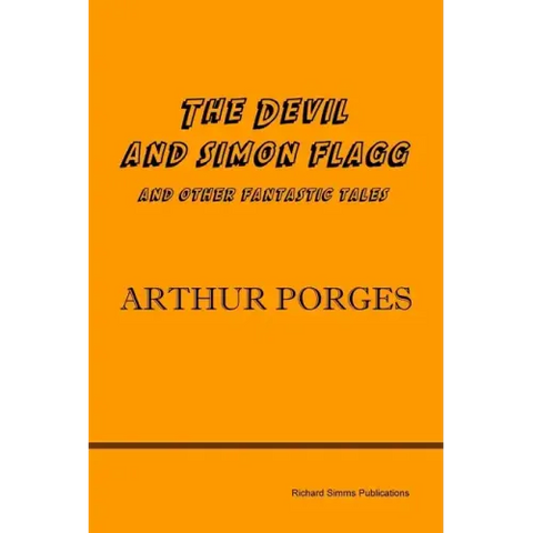 The Devil and Simon Flagg and Other Fantastic Tales