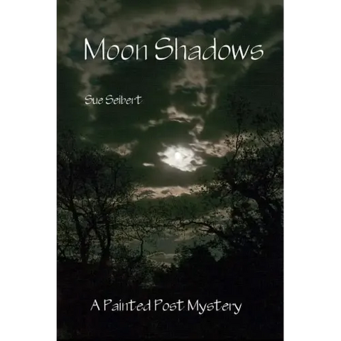 Moon Shadows: A Painted Post Mystery