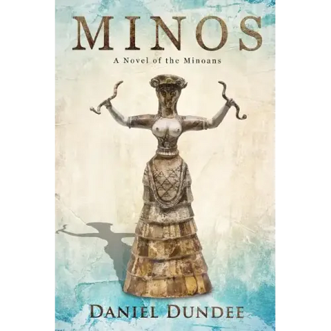 Minos: A Novel of the Minoans