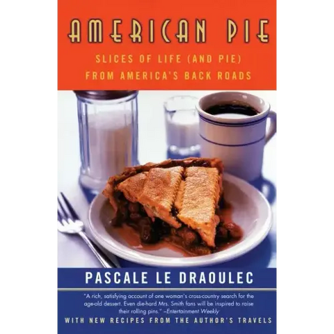 American Pie: Slices of Life (and Pie) from America's Back Roads