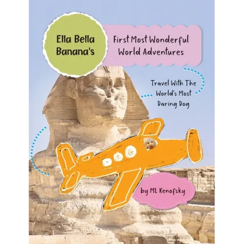 Ella Bella Banana's First Most Wonderful World Adventures