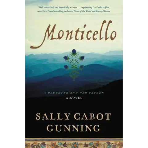 Monticello: A Daughter and Her Father; A Novel