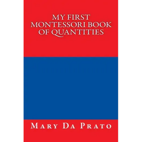 My First Montessori Book of Quantities