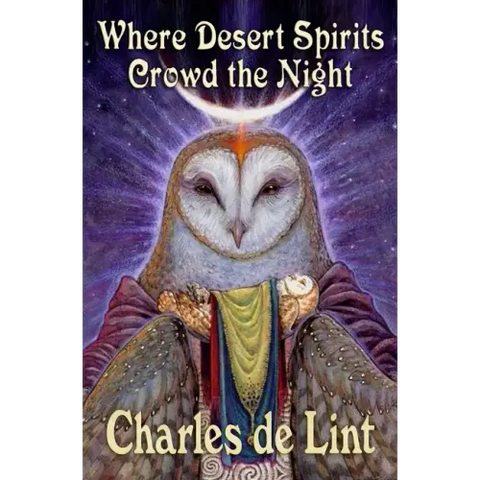 Where Desert Spirits Crowd the Night