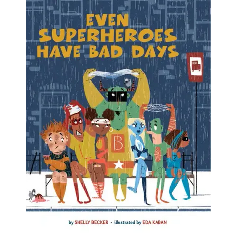 Even Superheroes Have Bad Days