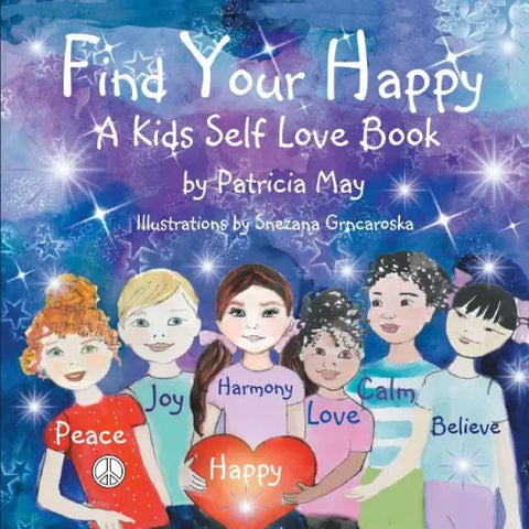 Find Your Happy!: A Kid's Self Love Book