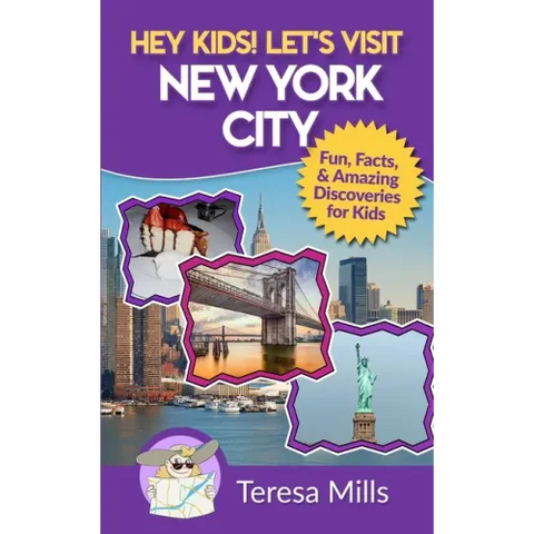 Hey Kids! Let's Visit New York City: Fun Facts and Amazing Discoveries for Kids