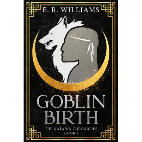 Goblin Birth: The Natarin Chronicles Book 1
