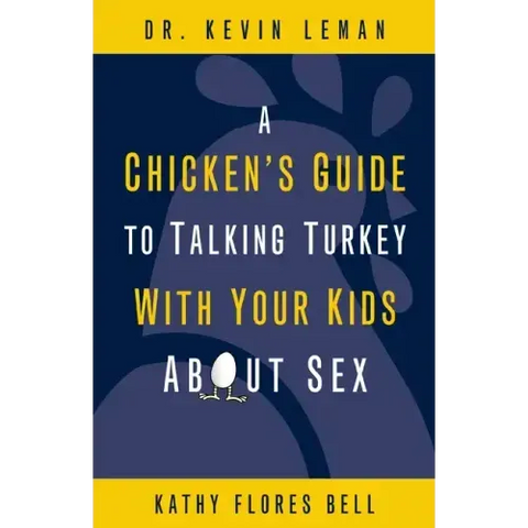 A Chicken's Guide to Talking Turkey with Your Kids about Sex