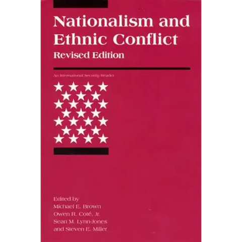 Nationalism and Ethnic Conflict, revised edition