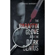 The Paraffin Glove And The Dark Genius - Hardcover