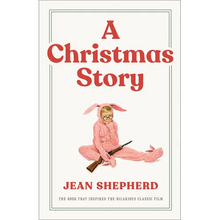 A Christmas Story: The Book That Inspired the Hilarious Classic Film - Hardcover