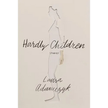 Hardly Children: Stories