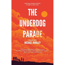 The Underdog Parade - Paperback