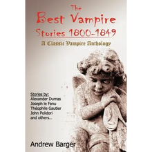 The Best Vampire Stories 1800-1849: A Classic Vampire Anthology - Paperback