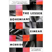 The Lesser Bohemians: The Lesser Bohemians: A Novel