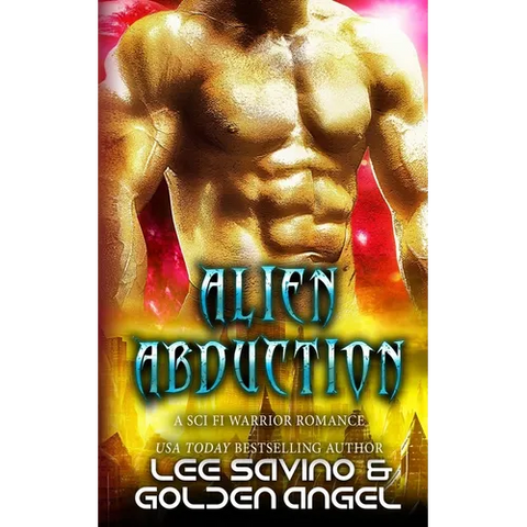 Alien Abduction: A sci fi warrior romance