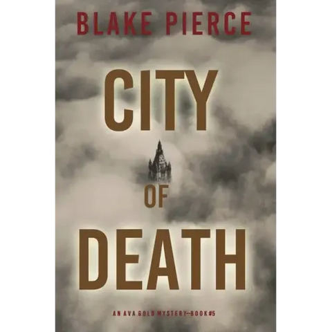City of Death: An Ava Gold Mystery (Book 5)
