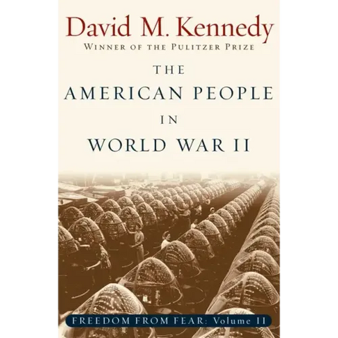 The American People in World War II: Freedom from Fear Part Two