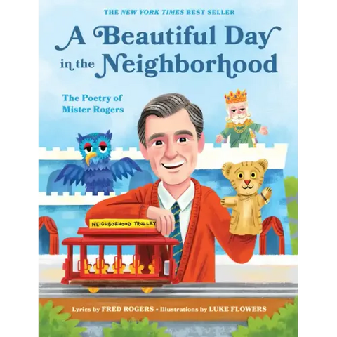 A Beautiful Day in the Neighborhood: The Poetry of Mister Rogers