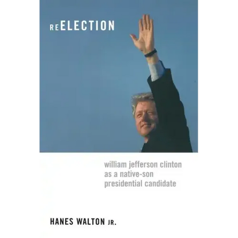 Reelection: William Jefferson Clinton as a Native-Son Presidential Candidate