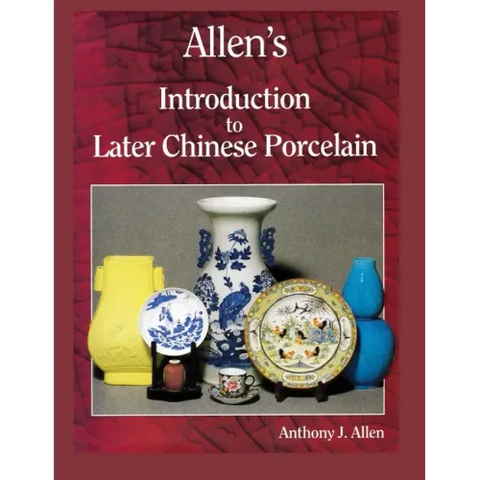 Allen's Introduction to Later Chinese Porcelain