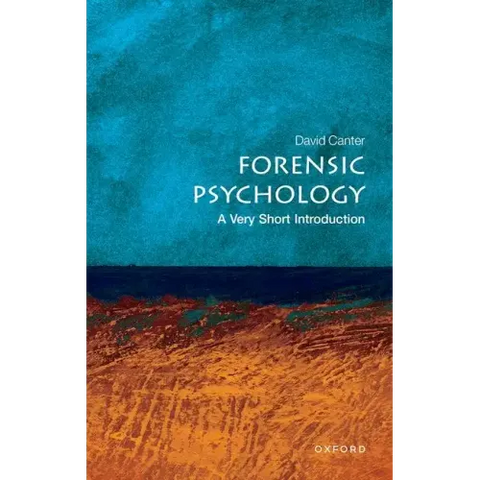 Forensic Psychology: A Very Short Introduction