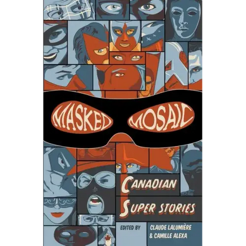 Masked Mosaic: Canadian Super Stories