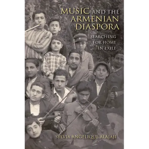 Music and the Armenian Diaspora: Searching for Home in Exile