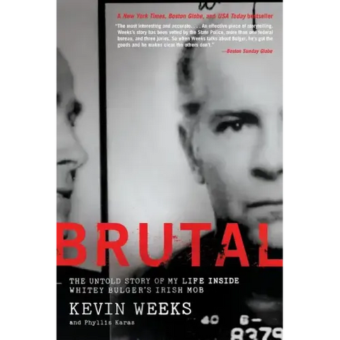 Brutal: The Untold Story of My Life Inside Whitey Bulger's Irish Mob