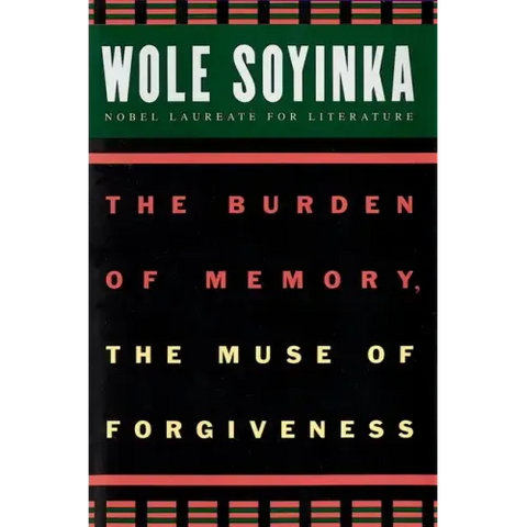 The Burden of Memory, the Muse of Forgiveness