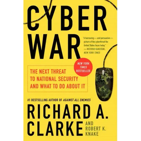 Cyber War: The Next Threat to National Security and What to Do about It