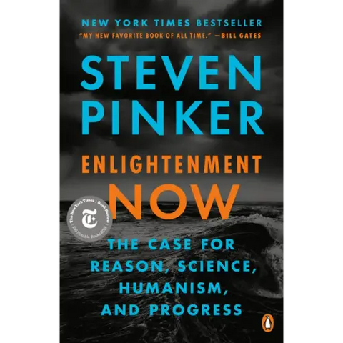 Enlightenment Now: The Case for Reason, Science, Humanism, and Progress