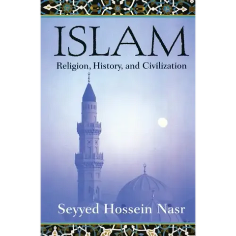 Islam: Religion, History, and Civilization