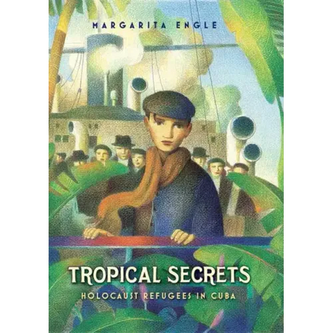 Tropical Secrets: Holocaust Refugees in Cuba