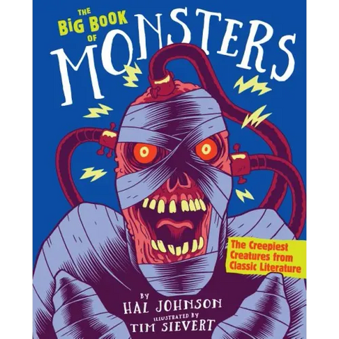 The Big Book of Monsters: The Creepiest Creatures from Classic Literature