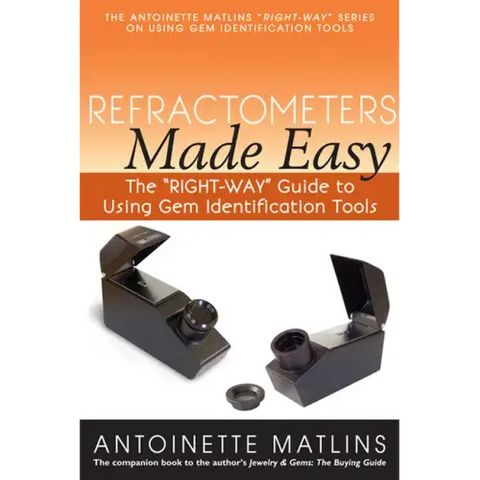 Refractometers Made Easy: The Right-Way Guide to Using Gem Identification Tools