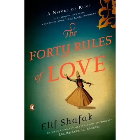 The Forty Rules of Love: A Novel of Rumi
