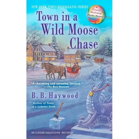 Town in a Wild Moose Chase: A Candy Holliday Murder Mystery