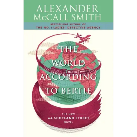 The World According to Bertie: 44 Scotland Street Series (4)