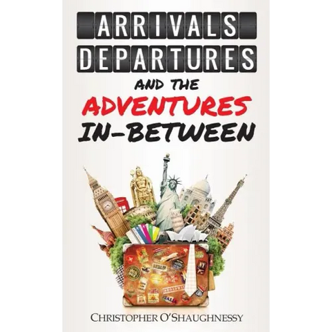 Arrivals, Departures and the Adventures In-Between