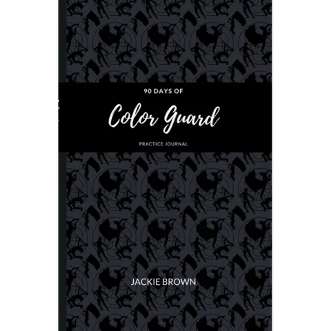 90 Days of Color Guard Practice Journal