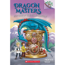 Future of the Time Dragon: A Branches Book (Dragon Masters #15): Volume 15