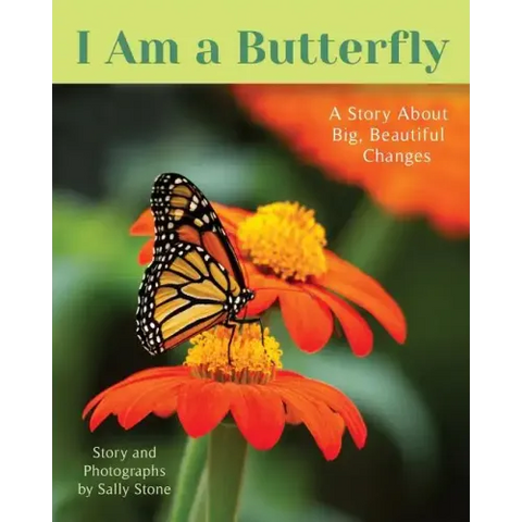 I Am a Butterfly: A Story About Big, Beautiful Changes